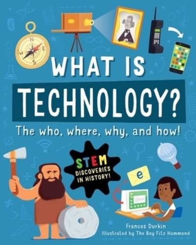 Cover for Frances Durkin · What's Technology? (Book) (2023)