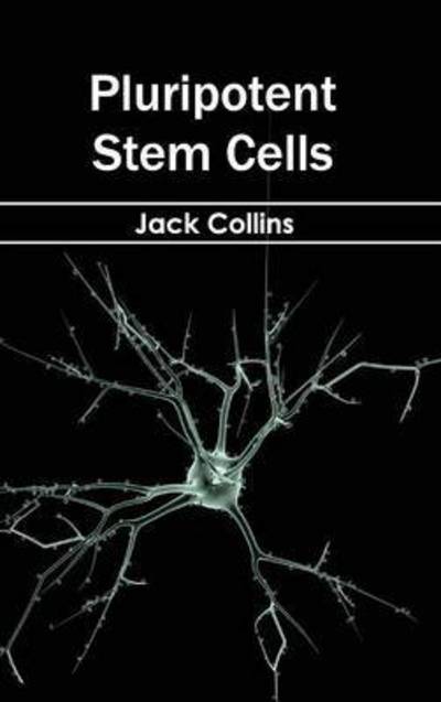 Cover for Jack Collins · Pluripotent Stem Cells (Hardcover Book) (2015)