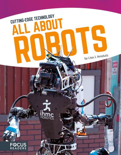 Cover for Lisa J. Amstutz · All about robots (Book) (2017)