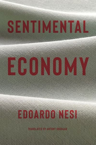 Cover for Edoardo Nesi · Sentimental Economy (Hardcover Book) (2022)