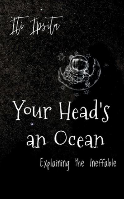 Cover for Iti Ipsita · Your Head's an Ocean (Bog) (2020)