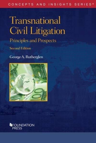 Cover for George A. Rutherglen · Transnational Civil Litigation: Principles and Prospects - Concepts and Insights (Paperback Book) [2 Revised edition] (2022)