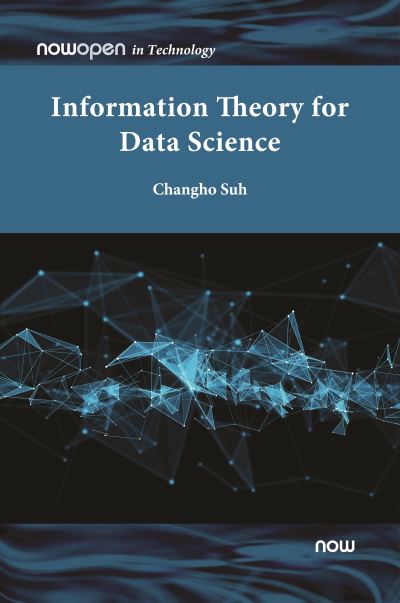 Cover for Changho Suh · Information Theory for Data Science (Book) (2023)