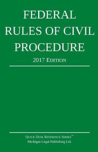 Cover for Michigan Legal Publishing Ltd · Federal Rules of Civil Procedure; 2017 Edition (Pocketbok) (2017)