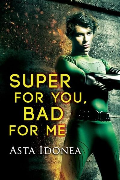 Cover for Asta Idonea · Super For You, Bad For Me (Pocketbok) (2018)