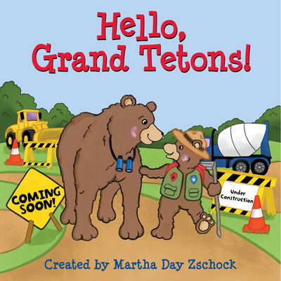 Cover for Martha Zschock · Hello, Grand Tetons! (Book) (2021)