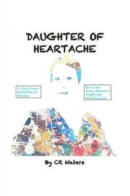 Cover for Cr Waters · Daughter of Heartache (Paperback Book) (2019)