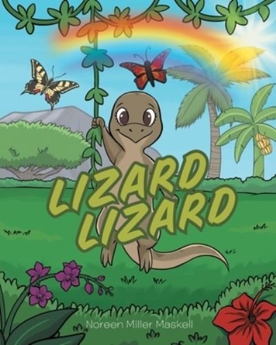 Cover for Noreen Miller Maskell · Lizard Lizard (Paperback Book) (2019)