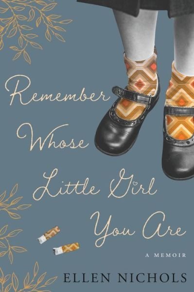 Cover for Koehler Books · Remember Whose Little Girl You Are (Pocketbok) (2022)