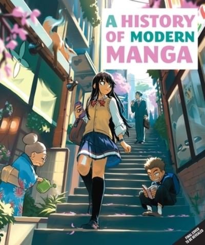 A History of Modern Manga - Insight Editions - Boeken - Insight Editions - 9781647229146 - 4 april 2023