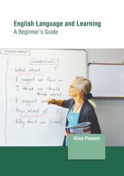 Cover for Alice Powers · English Language and Learning: A Beginner's Guide (Hardcover bog) (2022)