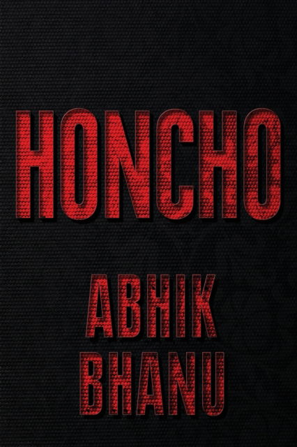 Cover for Abhik Bhanu · Honcho (Paperback Book) (2020)