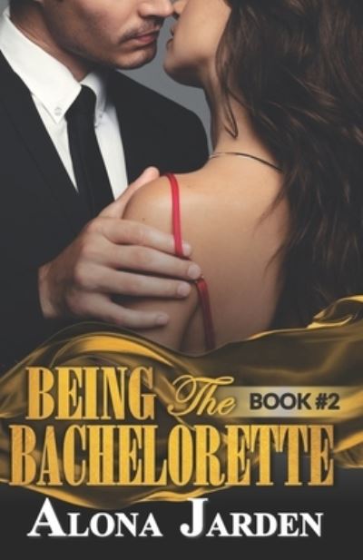 Cover for Alona Jarden · Being the Bachelorette (Book 2) (Pocketbok) (2020)