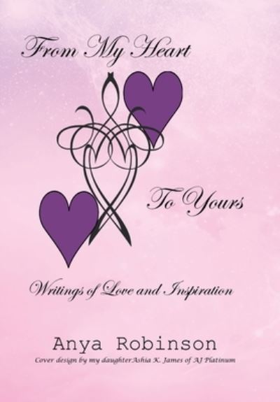 Cover for Anya Robinson · From My Heart to Yours (Book) (2021)