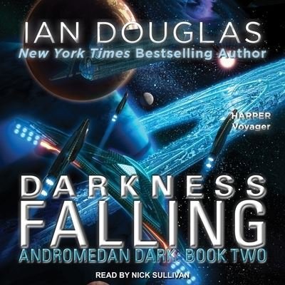 Darkness Falling - Ian Douglas - Muzyka - Tantor Audio - 9781665234146 - 26 czerwca 2018