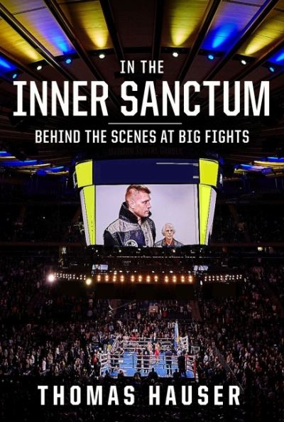 Cover for Thomas Hauser · In the Inner Sanctum: Behind the Scenes at Big Fights (Paperback Book) (2022)