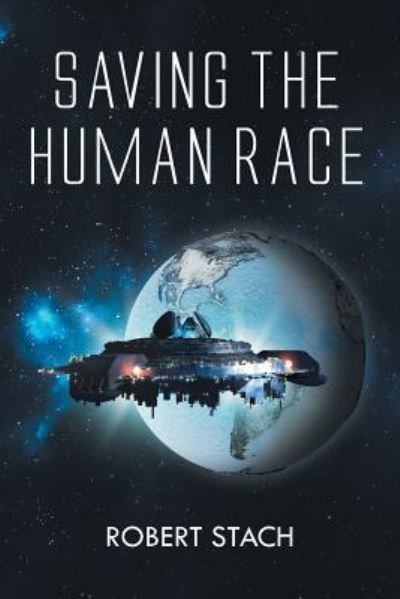 Cover for Robert W Stach · Saving the Human Race (Paperback Book) (2016)