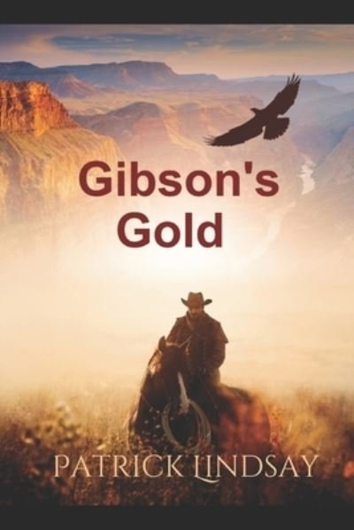 Patrick Lindsay · Gibson's Gold (Pocketbok) (2019)
