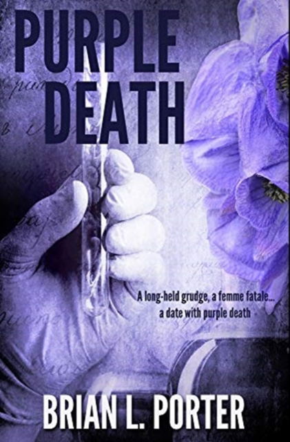 Purple Death - Brian L Porter - Books - Blurb - 9781715964146 - December 22, 2021