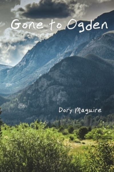 Cover for Dory Maguire · Gone to Ogden (Paperback Book) (2020)