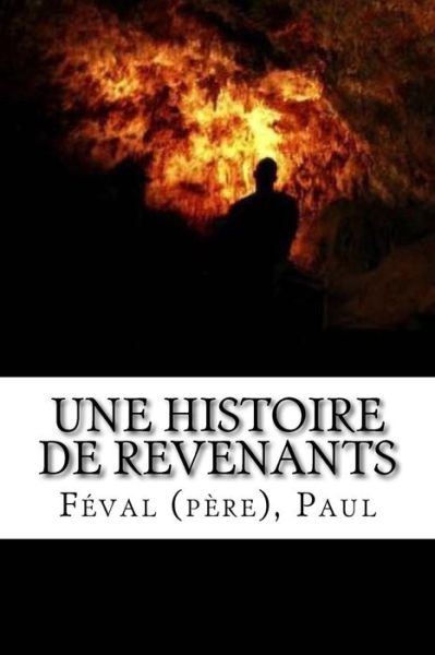 Cover for Feval (Pere) Paul · Une Histoire de revenants (Paperback Book) (2018)