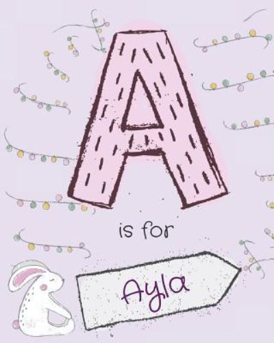 Cover for Cutzey Designs · A is for Ayla (Paperback Book) (2018)