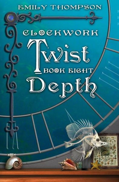 Cover for Emily Thompson · Clockwork Twist : Book Eight (Paperback Book) (2018)