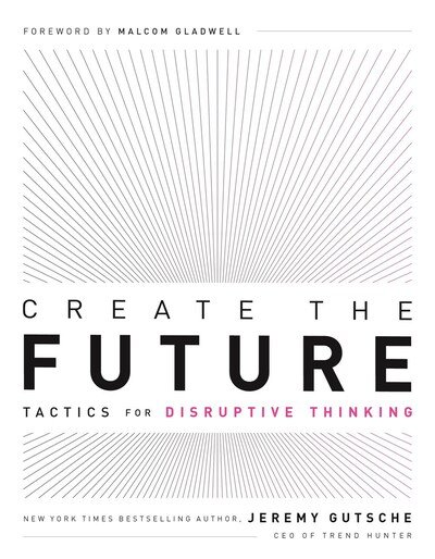 Cover for Jeremy Gutsche · Create the Future + the Innovation Handbook: Tactics for Disruptive Thinking (Pocketbok) (2020)
