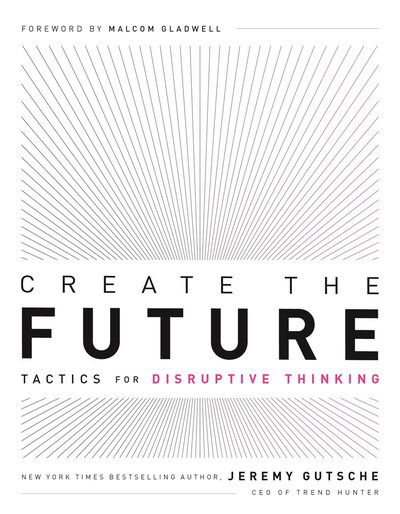 Cover for Jeremy Gutsche · Create the Future + the Innovation Handbook: Tactics for Disruptive Thinking (Paperback Book) (2020)