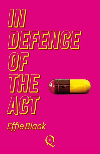 Cover for Effie Black · In Defence of the Act (Paperback Book) (2023)