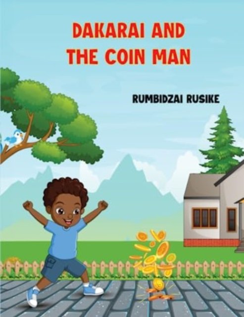 Cover for Rumbidzai Rusike · Dakarai and the Coin Man (Pocketbok) (2023)