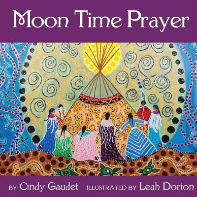 Cover for Cindy Gaudet · Moon Time Prayer (Paperback Book) (2018)