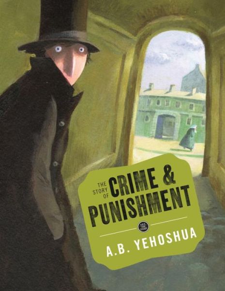 Cover for A. B. Yehoshua · The Story of Crime and Punishment - Save the Story (Hardcover Book) (2014)