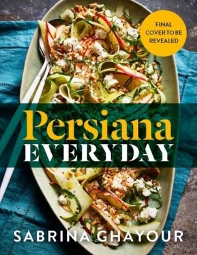 Cover for Sabrina Ghayour · Persiana Everyday (Hardcover bog) (2022)
