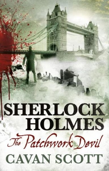 Cover for Cavan Scott · Sherlock Holmes: The Patchwork Devil - Sherlock Holmes (Pocketbok) (2016)