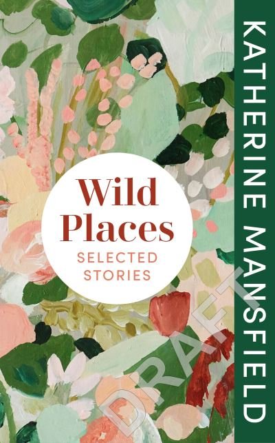 Wild Places: Selected Stories - Katherine Mansfield - Livros - Vintage Publishing - 9781784878146 - 5 de janeiro de 2023