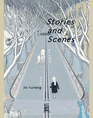 Cover for Jin Yucheng · Jin Yucheng: Stories and Scenes (Hardcover Book) (2023)