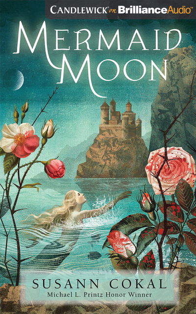 Mermaid Moon - Susann Cokal - Music - Candlewick on Brilliance Audio - 9781799731146 - March 3, 2020