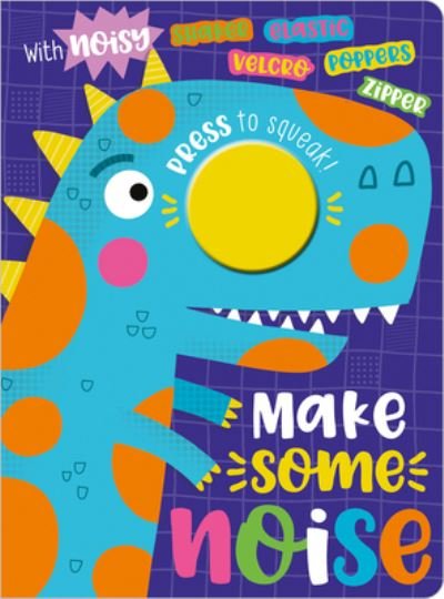 Cover for Ltd. Make Believe Ideas · Make Some Noise! (Board book) (2021)