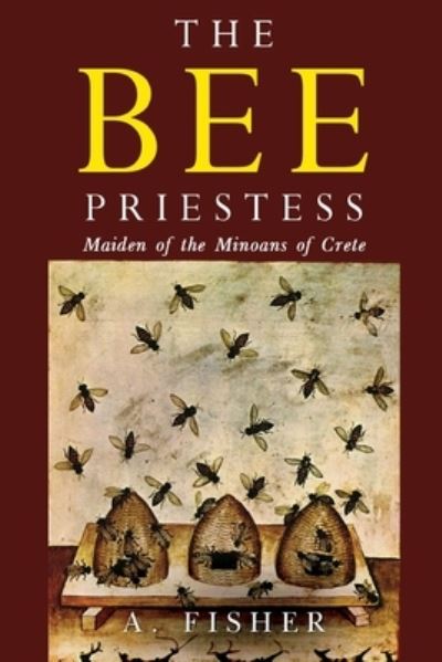 Cover for A. Fisher · The Bee Priestess (Paperback Book) (2023)
