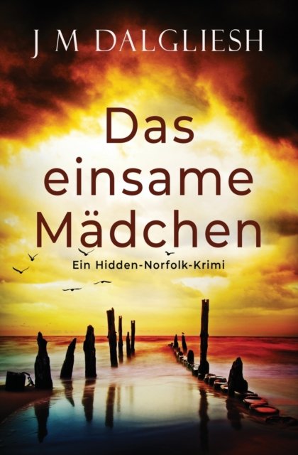 Cover for J M Dalgliesh · Das einsame Madchen (Taschenbuch) (2021)