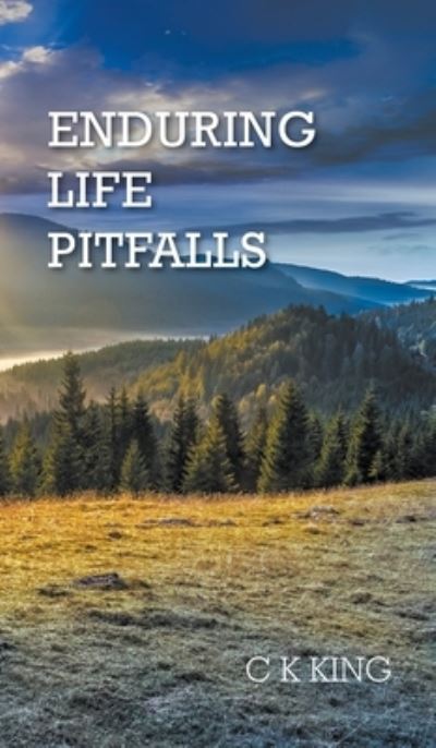 Enduring Life Pitfalls - C K King - Books - New Generation Publishing - 9781803694146 - June 17, 2022