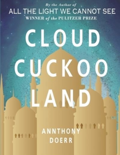 Cover for Anthony Doerr · Cloud Cuckoo Land (Taschenbuch) (2021)