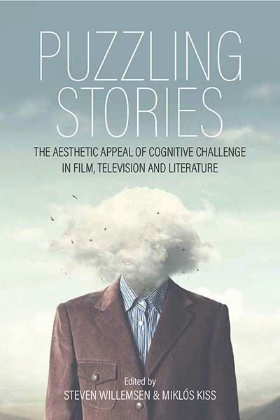Cover for Puzzling Stories: The Aesthetic Appeal of Cognitive Challenge in Film, Television and Literature (Paperback Book) (2024)