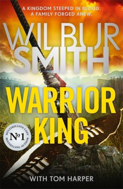 Cover for Wilbur Smith · Warrior King: The Sunday Times bestselling epic from the master of adventure, Wilbur Smith (Hardcover Book) (2024)