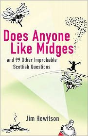 Cover for Jim Hewitson · Does Anyone Like Midges?: and 99 Other Improbable Scottish Questions (Paperback Book) (2006)