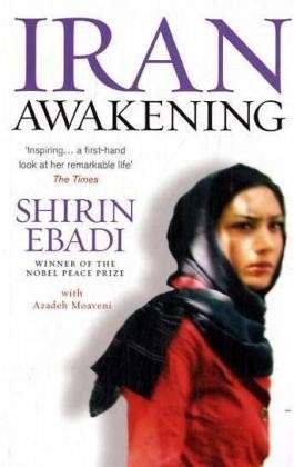Cover for Shirin Ebadi · Iran Awakening: A memoir of revolution and hope (Taschenbuch) (2007)