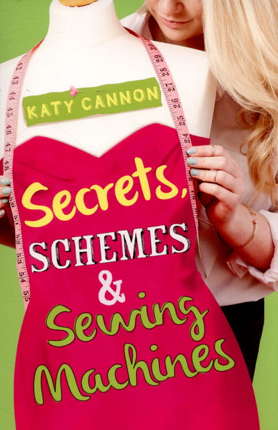 Cover for Katy Cannon · Secrets, Schemes and Sewing Machines - Love, Lies and Lemon Pies (Paperback Book) (2015)