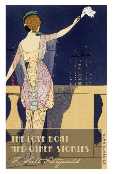 Cover for F. Scott Fitzgerald · The Love Boat and Other Stories - The F. Scott Fitzgerald Collection (Taschenbuch) (2015)