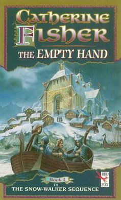Cover for Catherine Fisher · The Empty Hand (Paperback Book) (2011)